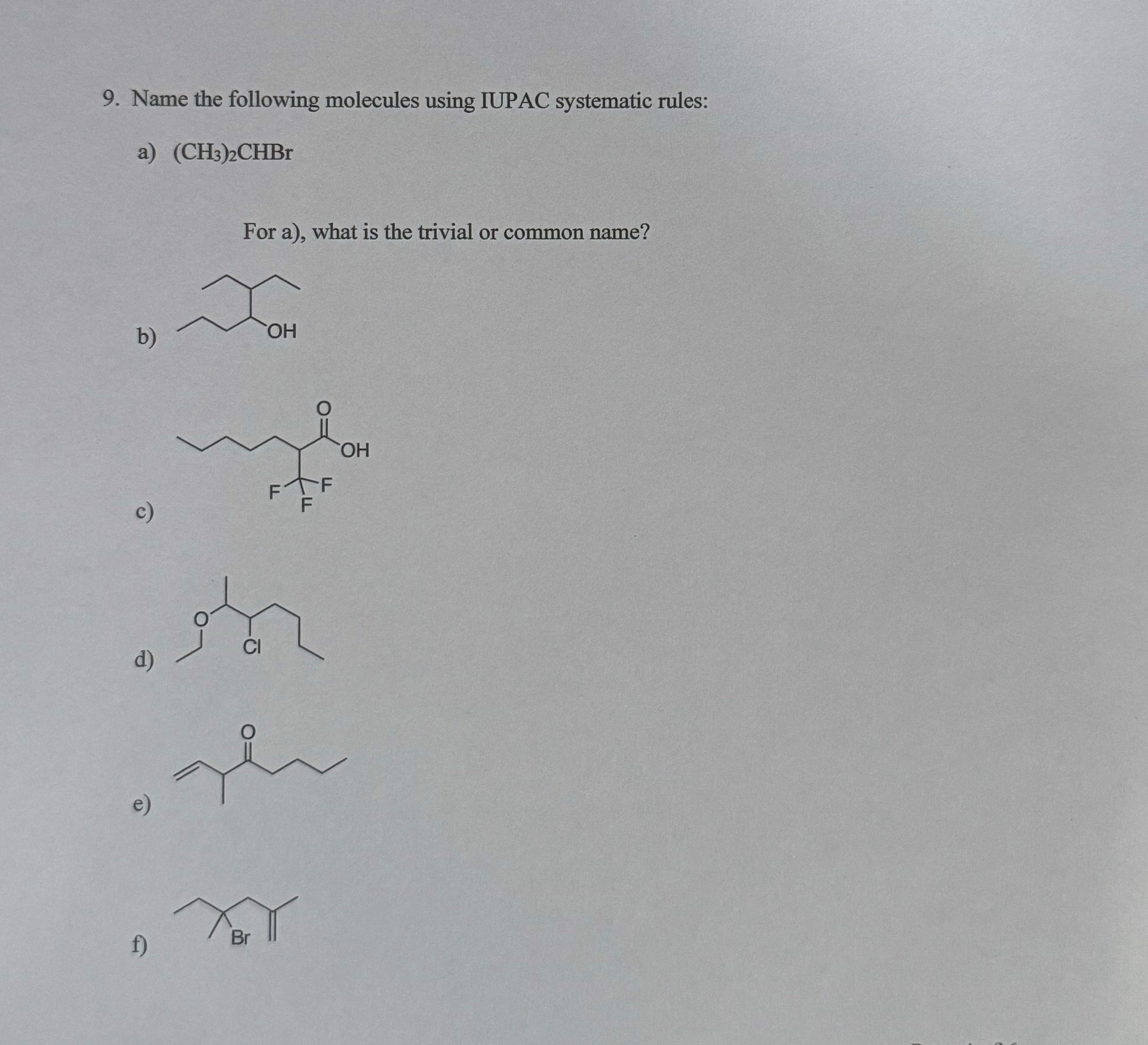 Solved Name the following molecules using IUPAC systematic | Chegg.com
