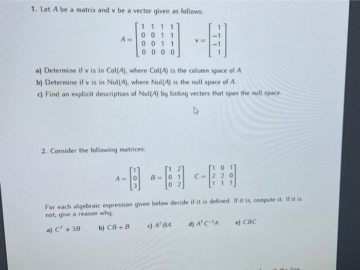 Solved 1. Let A be a matrix and v be a vector given as | Chegg.com