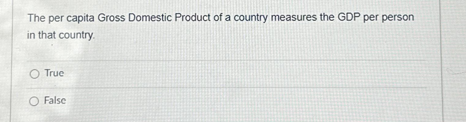 Solved The per capita Gross Domestic Product of a country | Chegg.com