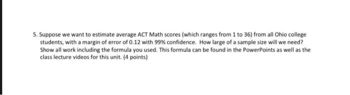 Solved 5. Suppose we want to estimate average ACT Math | Chegg.com