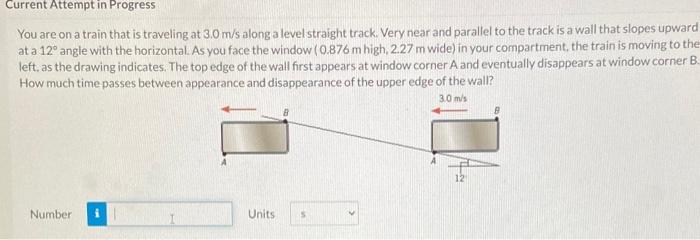 Solved Current Attempt in Progress You are on a train that | Chegg.com