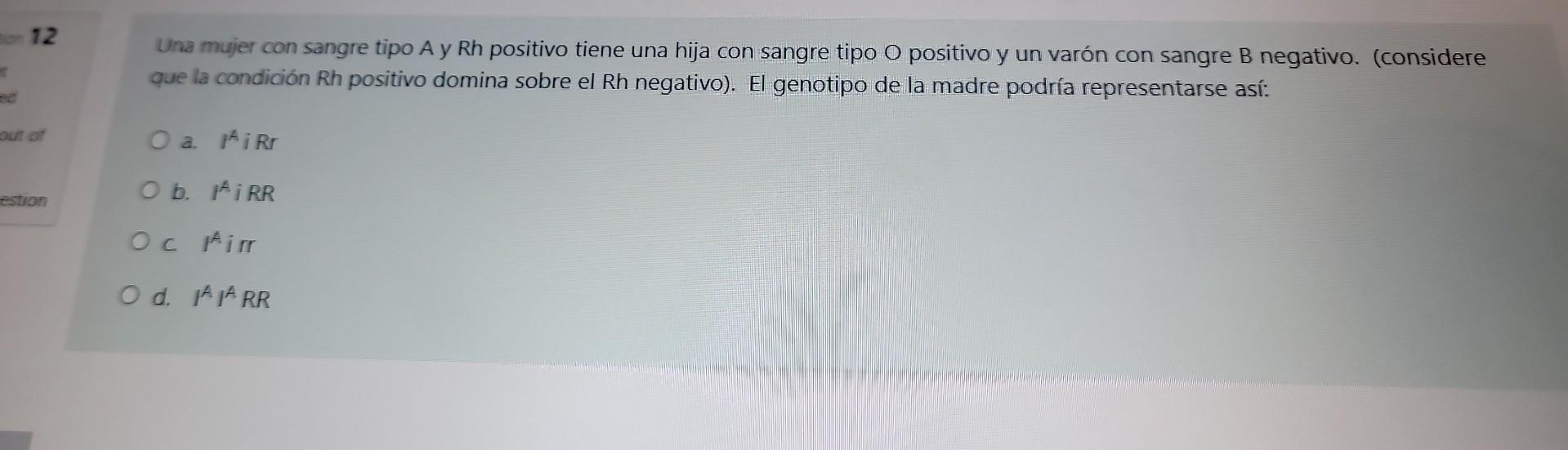 Una mujer con sangre tipo A y Rh positivo tiene una hija con sangre tipo O positivo y un varón con sangre B negativo. (consid