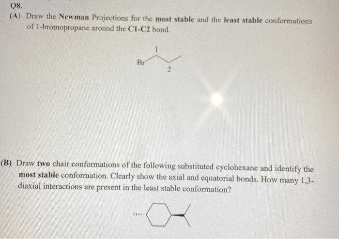 Solved (A) Draw the Newman Projections for the most stable | Chegg.com