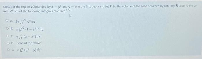 Solved Consider the region R bounded by x = y² and y = x in | Chegg.com