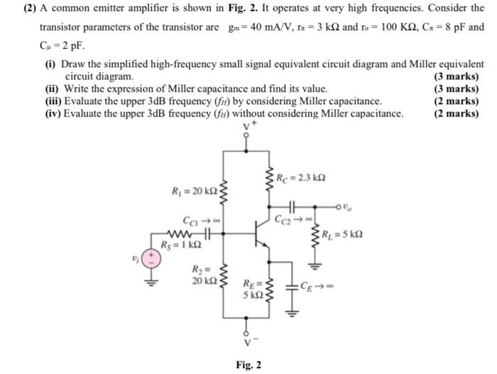 Solved (2) A common emitter amplifier is shown in Fig. 2. It | Chegg.com