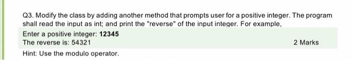 Solved Q3. Modify the class by adding another method that | Chegg.com