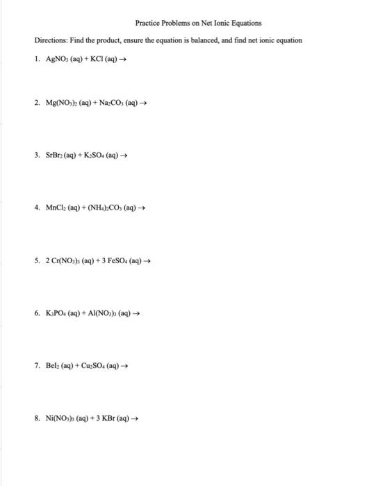 Solved Practice Problems on Net Ionic Equations Directions: | Chegg.com