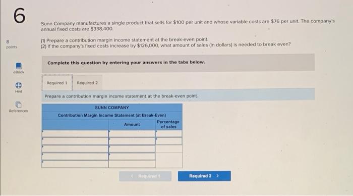 Solved 6 Sunn Company manufactures a single product that | Chegg.com