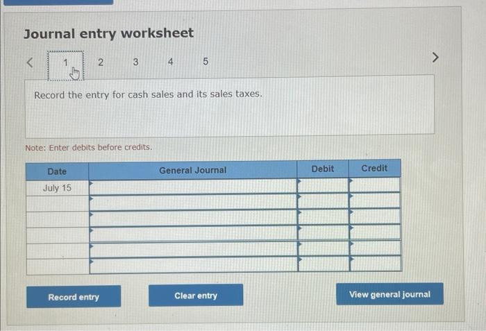 Solved 1. Record entries for the July 15 and August 1 | Chegg.com