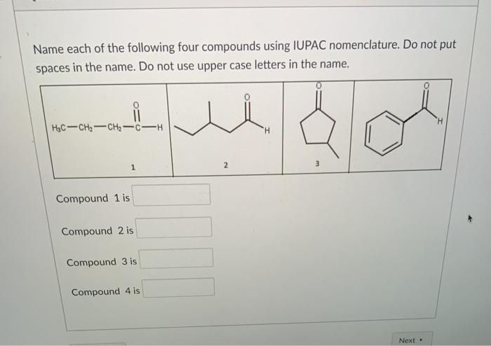 Solved Name Each Of The Following Four Compounds Using Iupac Chegg Com