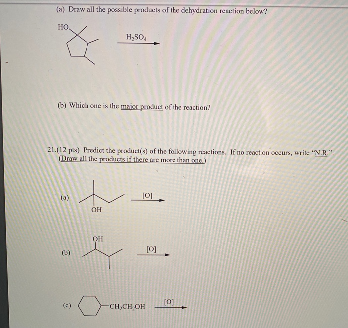 Solved (A) Draw All The Possible Products Of The Dehydration | Chegg.com Solved (A) Draw All The Possible Products Of The Dehydration | Chegg.com