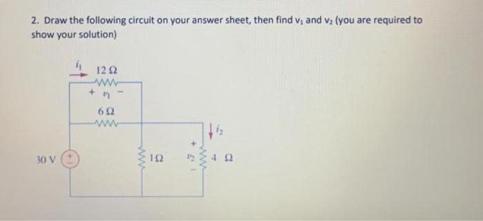 Solved 1. Draw the following circuit on your answer sheet | Chegg.com