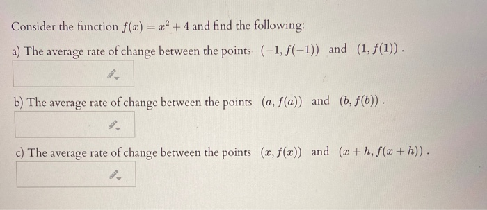 Solved Consider the function f(x) = x2 + 4 and find the | Chegg.com