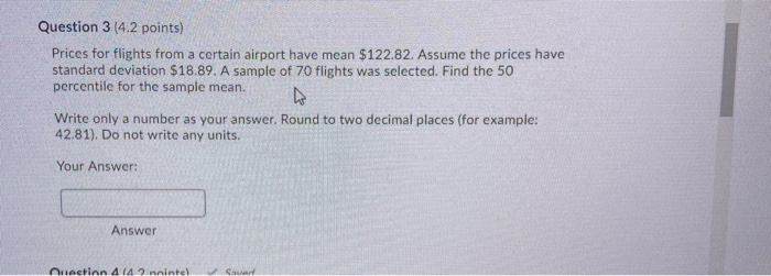 Solved Question 3 (4.2 points) Prices for flights from a | Chegg.com