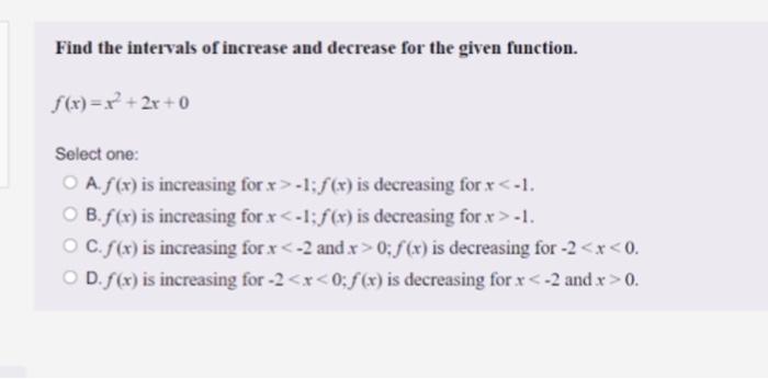 Solved Find the intervals of increase and decrease for the | Chegg.com