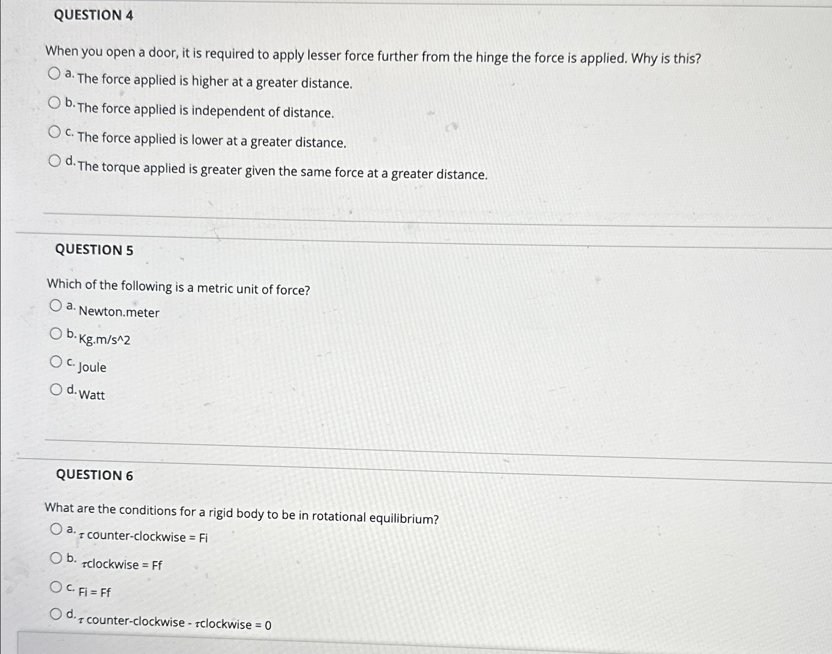 Solved QUESTION 4When You Open A Door, It Is Required To | Chegg.com