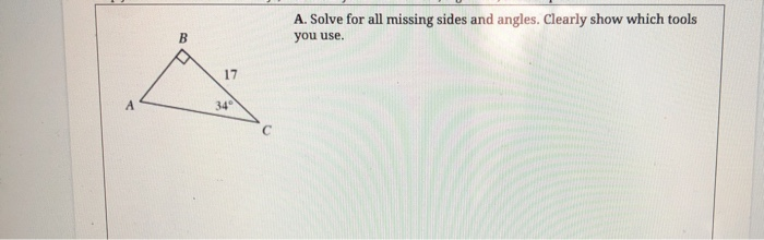 Solved A. Solve for all missing sides and angles. Clearly | Chegg.com