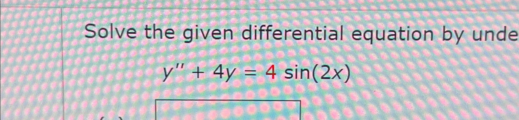 Solve the given differential equation by | Chegg.com
