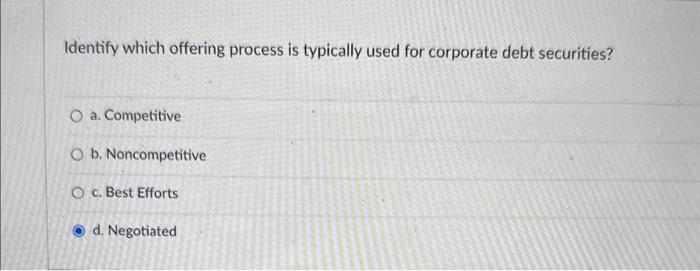 Solved Identify which offering process is typically used for | Chegg.com