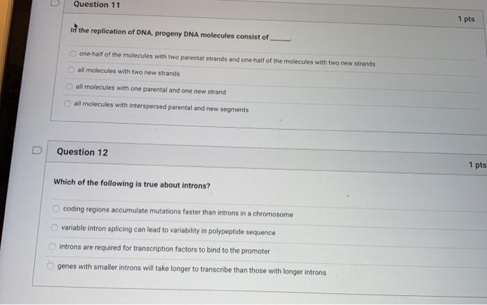 Solved Question 11 1 pts In the replication of DNA progeny | Chegg.com