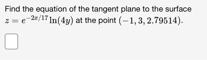 Solved Find The Equation Of The Tangent Plane To The Surface 8185