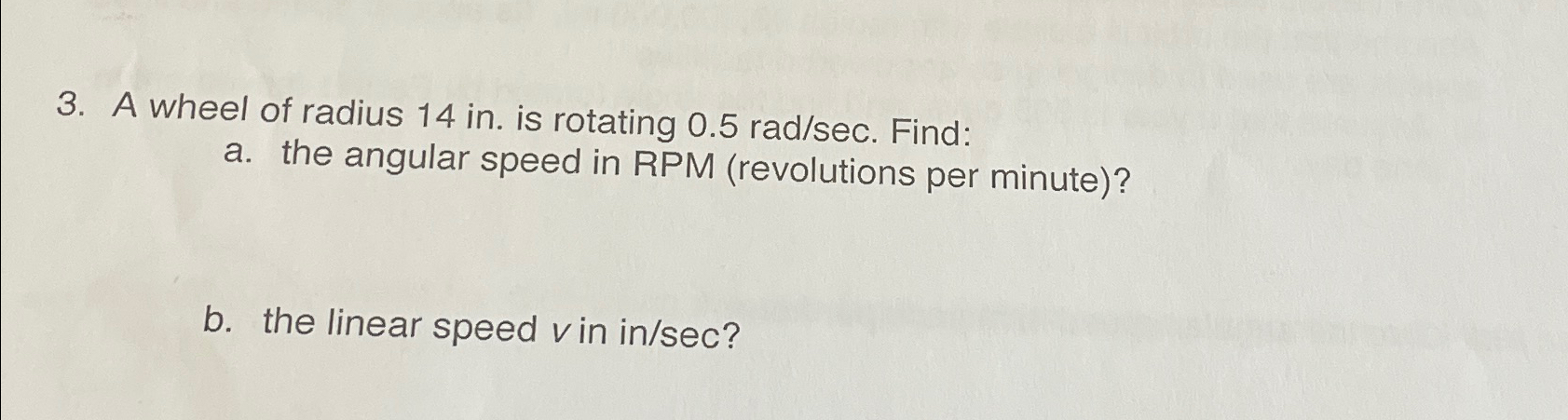 Solved A wheel of radius 14in. ﻿is rotating 0.5radsec. | Chegg.com