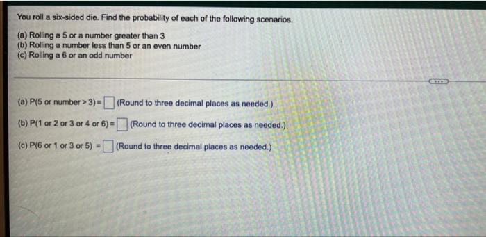 Solved You Roll A Six-sided Die. Find The Probability Of | Chegg.com