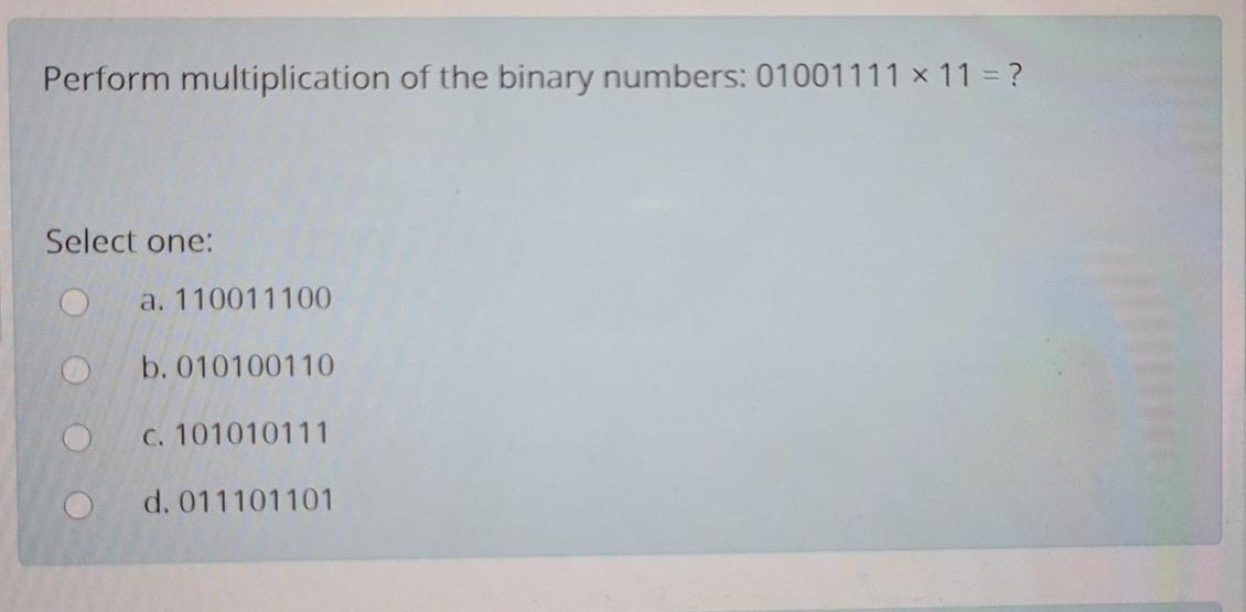 Solved Perform multiplication of the binary numbers: | Chegg.com