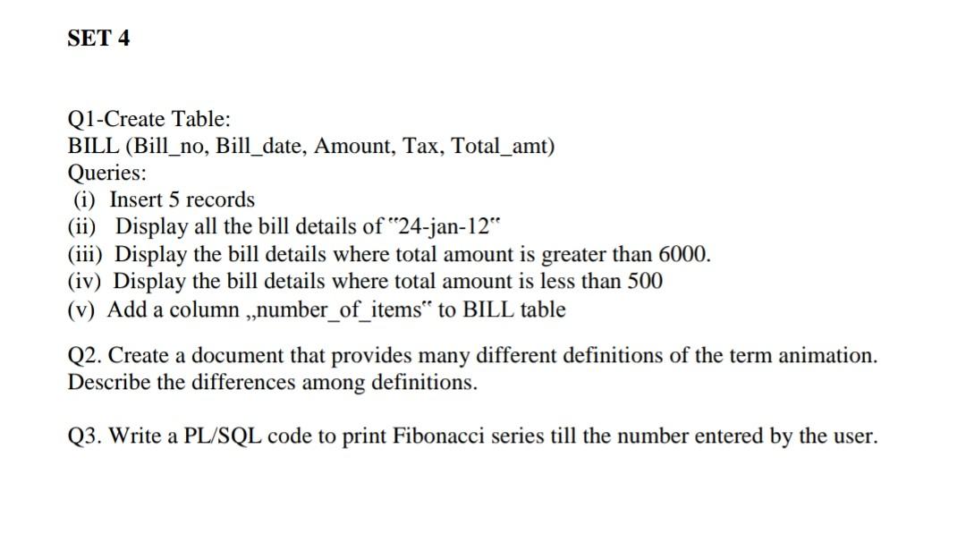 Solved SET 4 Q1-Create Table: BILL (Bill_no, Bill_date, | Chegg.com