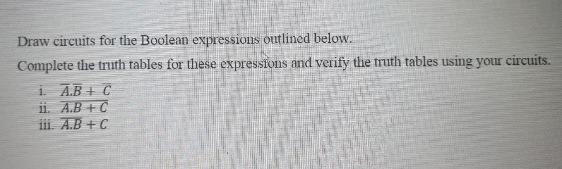 Solved Draw Circuits For The Boolean Expressions Outlined Chegg Solved Draw Circuits For The Boolean Expressions Outlined Chegg