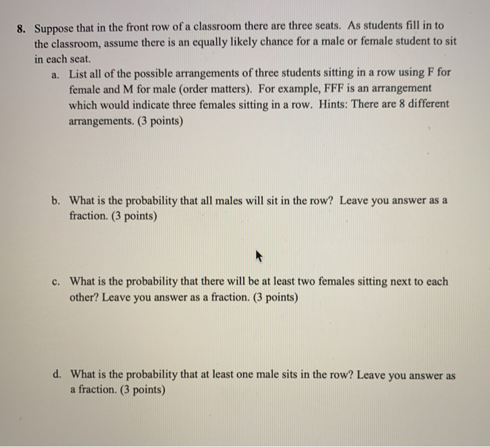 Solved 8. Suppose that in the front row of a classroom there