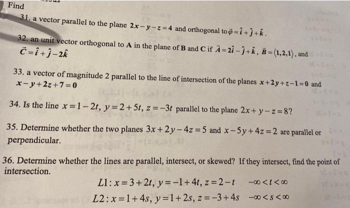 Solved 31. a vector parallel to the plane 2x−y−z=4 and | Chegg.com