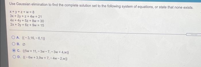 Solved Use Gaussian elimination to find the complete | Chegg.com