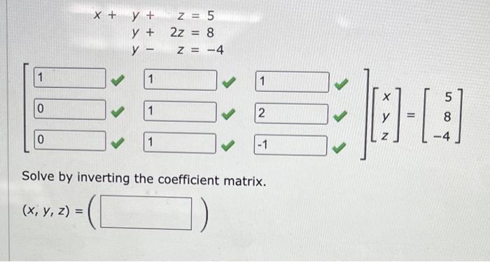 \[ \left.\begin{array}{r} x+y+z=5 \\ y+2 z=8 \\ y-z=-4 \end{array}\right]\left[\begin{array}{l} x \\ y \\ z \end{array}\right