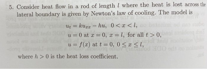 Solved 5. Consider heat flow in a rod of length 1 where the | Chegg.com