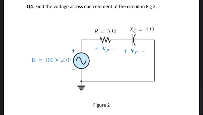 Solved Q4. Find The Voltage Across Each Element Of The | Chegg.com