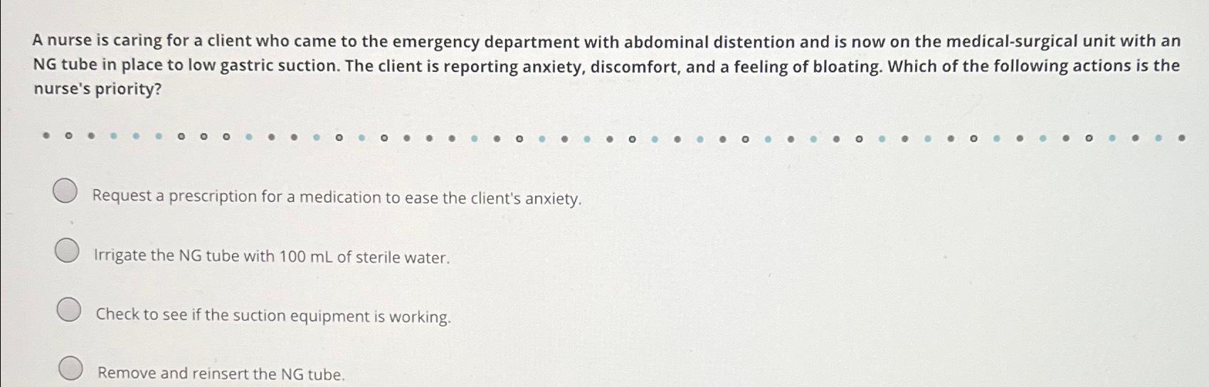 Solved A nurse is caring for a client who came to the | Chegg.com