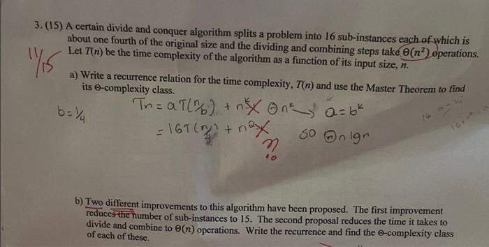 Solved 175 3.(15) A certain divide and conquer algorithm | Chegg.com