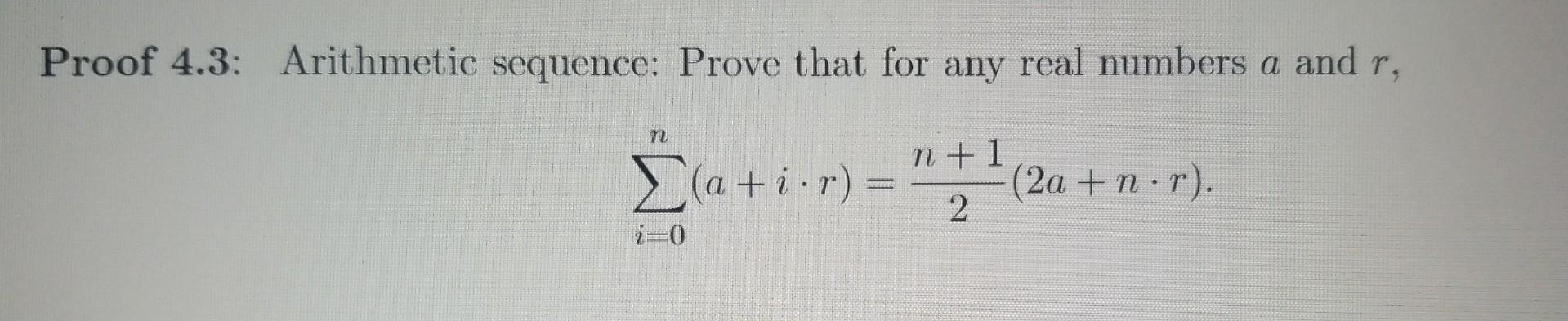 Solved Proof 4.3: Arithmetic sequence: Prove that for any | Chegg.com