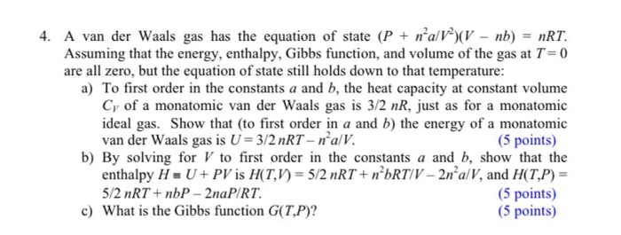 Solved 4. A van der Waals gas has the equation of state (P + | Chegg.com