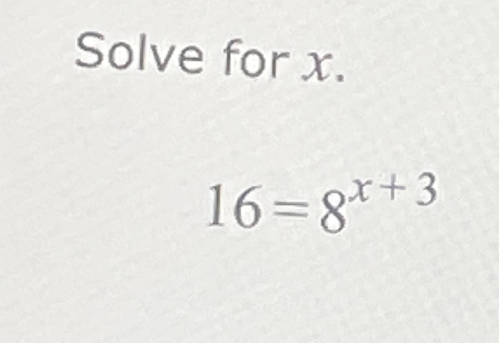 solved-solve-for-x16-8x-3-chegg