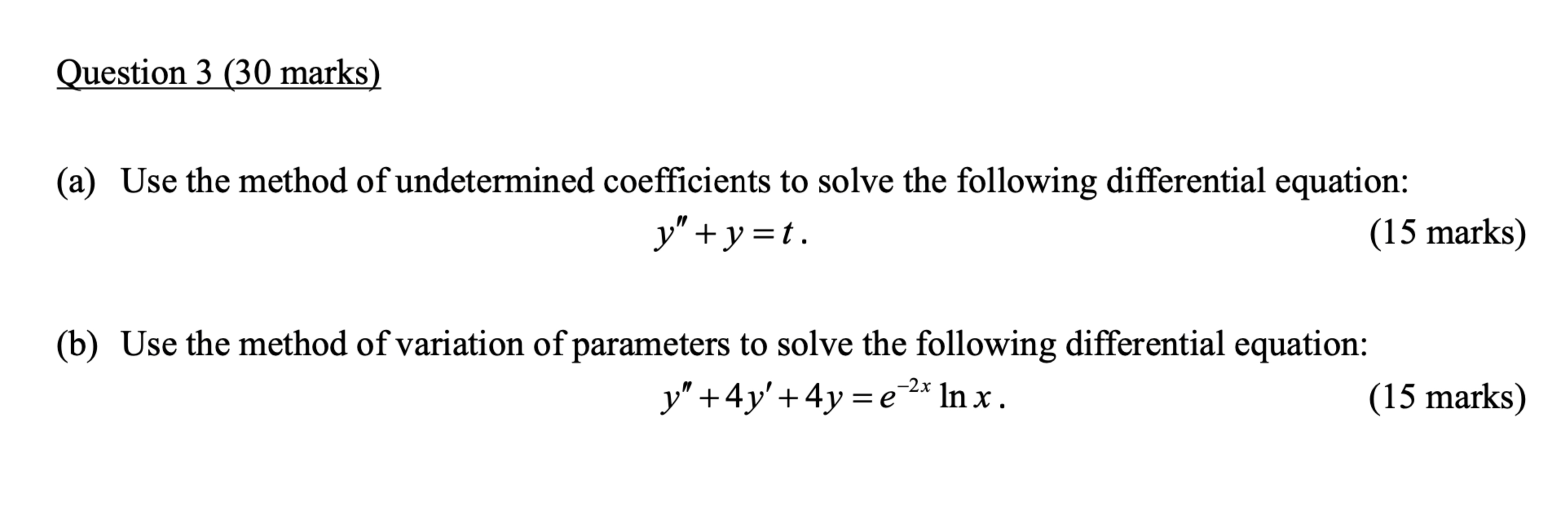 Solved Question 3 (30 ﻿marks)(a) ﻿Use the method of | Chegg.com