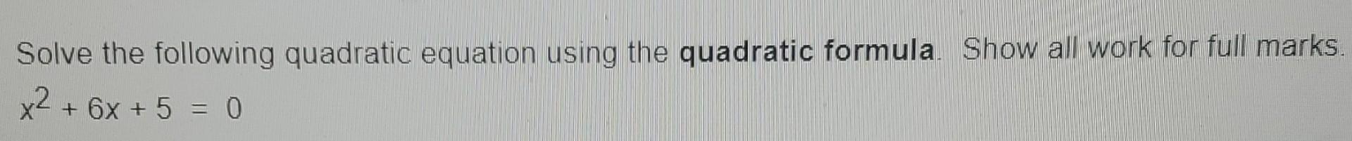 Solved Solve the following quadratic equation using the | Chegg.com