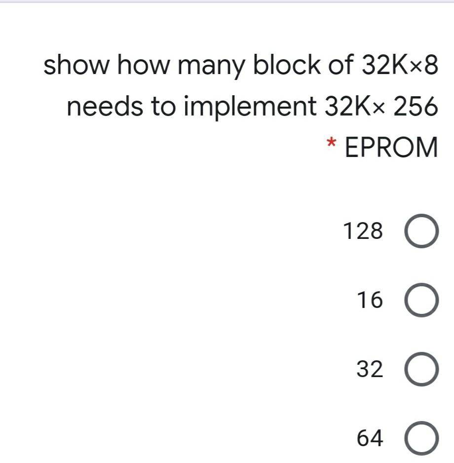 Solved show how many block of 32Kx8 needs to implement 32Kx | Chegg.com