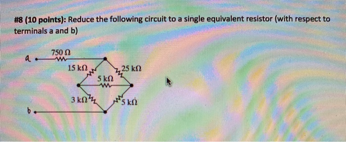Solved #8 (10 points): Reduce the following circuit to a | Chegg.com