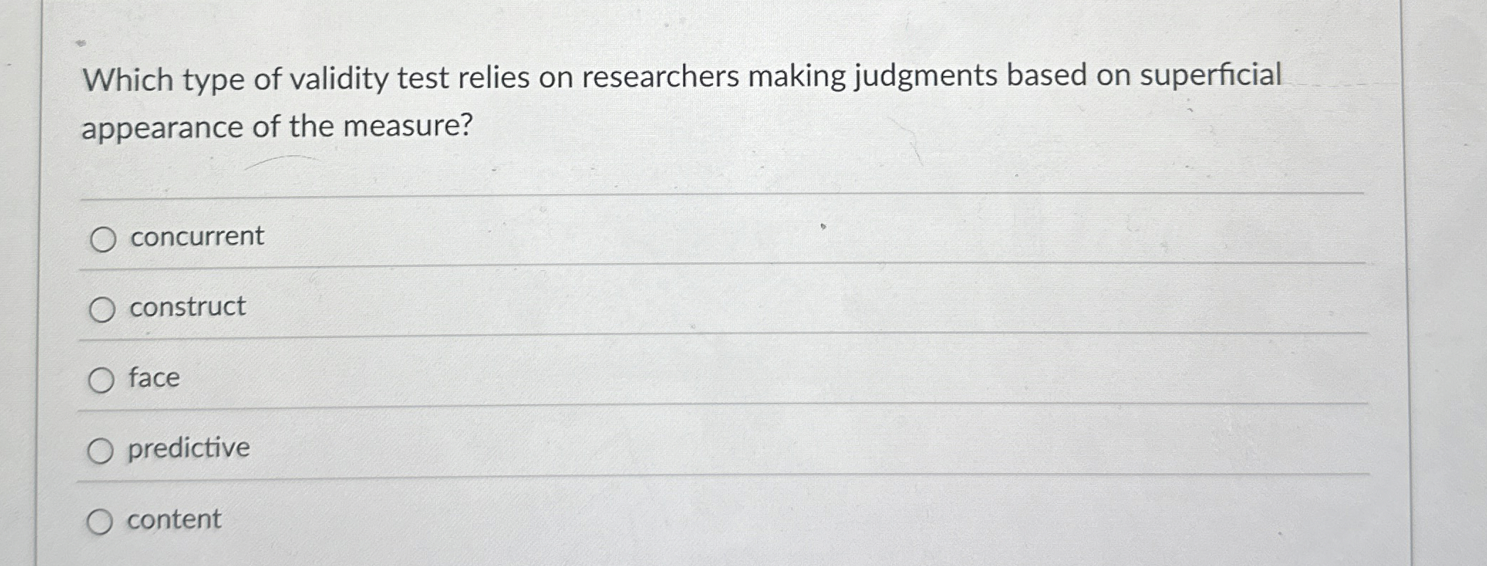 Solved Which type of validity test relies on researchers | Chegg.com