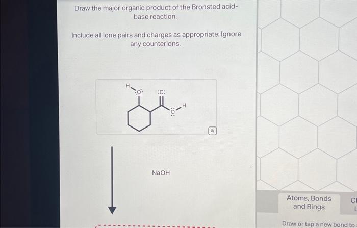 Solved Draw the major organic product of the Bronsted Chegg com