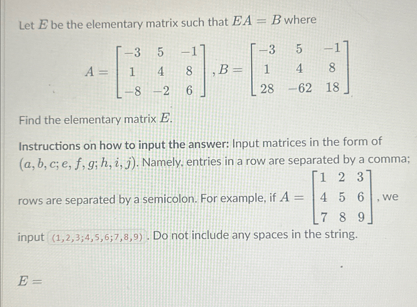 Solved Let E ﻿be the elementary matrix such that EA=B | Chegg.com