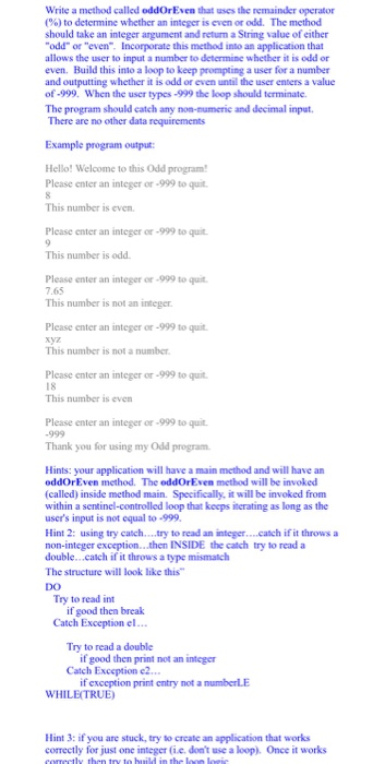 Solved Write a method called oddOr Even that uses the | Chegg.com