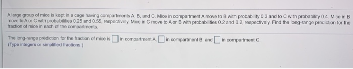 Solved A large group of mice is kept in a cage having | Chegg.com